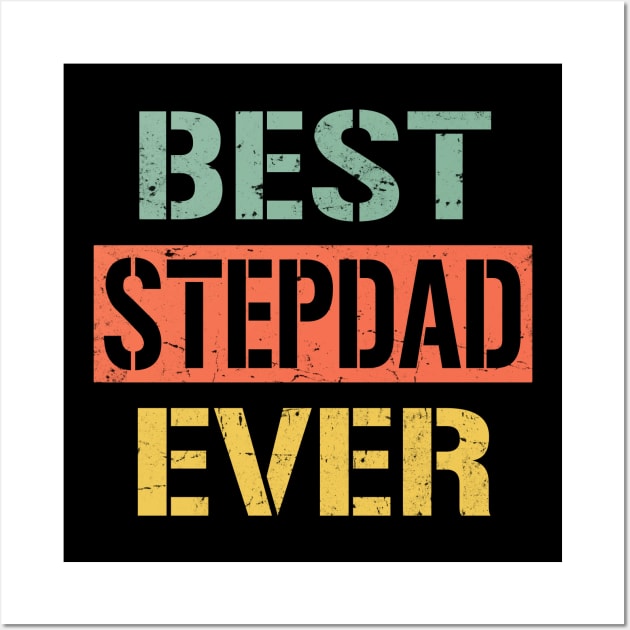 best stepdad ever Wall Art by Bagshaw Gravity